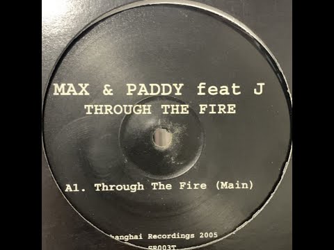Max & Paddy.feat J - Through The Fire