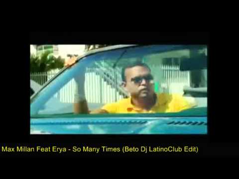 Tech House - Max Millan Feat Erya - So Many Times 2012 (Beto Dj LatinoClub Mix)