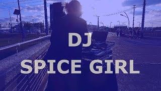 DJ SPice Girl ...