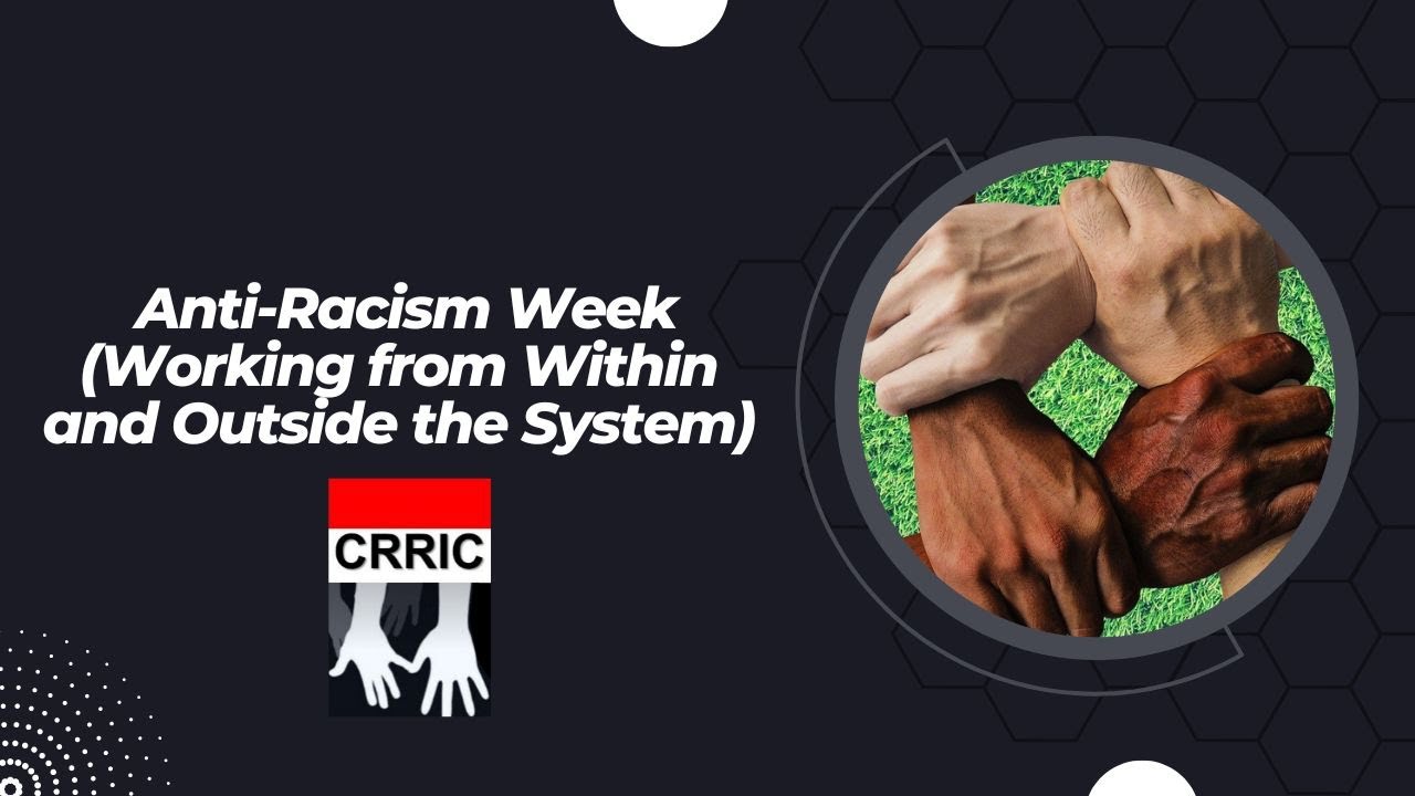 Anti-Racism Week (Working from Within and Outside the System)