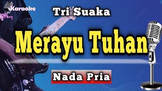 Download lagu Merayu Tuhan - Tri Suaka feat Dodhy Kangen Band (Karaoke Version) Nada Pria mp3