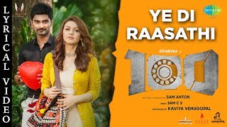 Ye Di Raasathi | Lyrical | 100 | Atharvaa | Hansika |Sam. C. S | Sam Anton