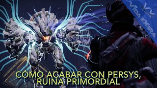 Destiny 2 - Cómo acabar con Persys, Ruina Primorial (Mazmorra: Espira de la Vigía)