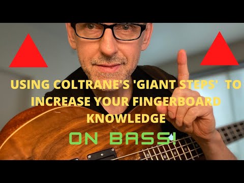 Using John Coltrane's "Giant Steps" to increase your fingerboard knowledge on BASS!!!