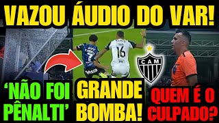 🚨 VAZOU ÁUDIO DO VAR! REVELA ESCÂNDALO E CONFIRMA QUE GALO FOI GARFADO! DEL VALLE X ATLÉTICO