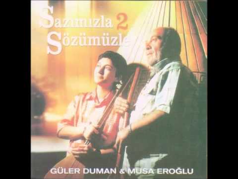 Musa Eroğlu & Güler Duman  - Dağlar Dağımdır Benim