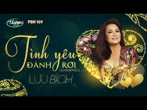 Tình yêu đánh rơi - Lưu Bích