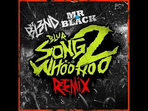 DJ BL3ND, MR. BLACK - SONG 2 HD