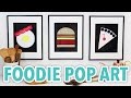 Foodie Pop Art + Free Printables
