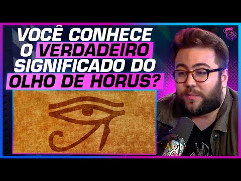 O MOTIVO OCULTO para o OLHO DE HORUS - FELIPPE BARBOSA E LEONARDO TREMESCHIN