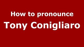 How to pronounce Tony Conigliaro