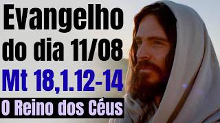 Evangelho do dia com reflexão, Terça-feira 11/08, Mt 18,1-5.10.12-14