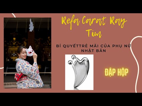 Refa Carat Ray Tim #Đập hộp #Review#Công dụng