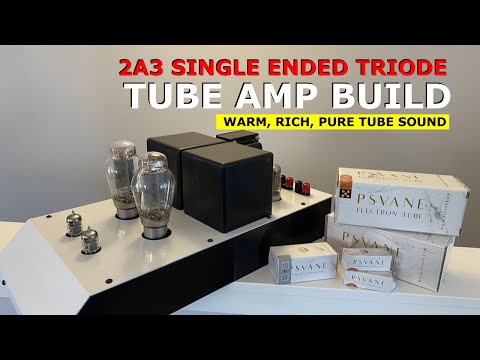 Building a 2A3 DHT SET Power Amplifier