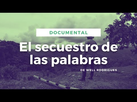 Documentario: El secuestro de las Palabras (La Quitaz - Colombia)