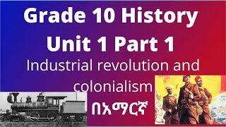 Grade 10 History Unit 1 Part 1- Industrial Revolut