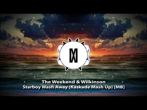 The Weekend & Wilkinson - Starboy Wash Away (Kaskade Mash Up) [Mattrixx Boosted]