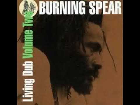 BURNING SPEAR – LIVING DUB VOLUME 2 [1980 FULL ALBUM]