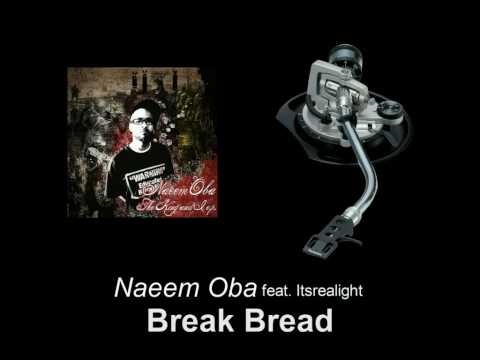 Naeem Oba feat. Itsrealight - Break Bread