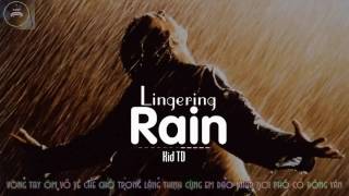 Lingering Rain - Kid TD [ Offical Video Lyric ]