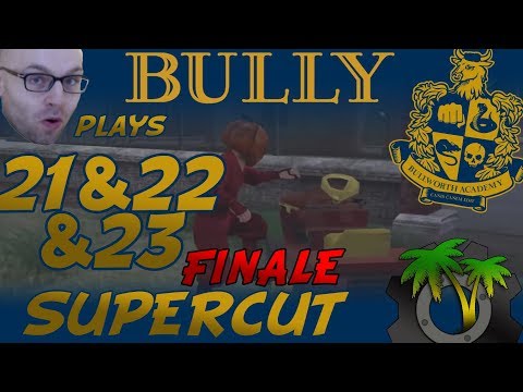 [Northernlion Plays - Bully] Supercut Episodes 21&22&23 (FINALE)