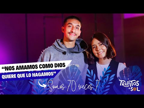 "WE LOVE EACH OTHER THE WAY GOD WANTS US TO" FT. WE ARE 70 TIMES 7 | Trapitos Al Sol Podcast Ep. 43