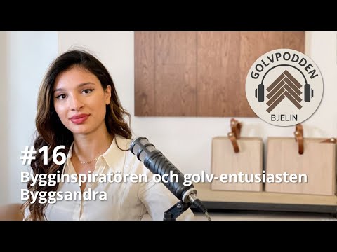 Golvpodden #16 - Bygginspiratören och golv-entusiasten Byggsandra