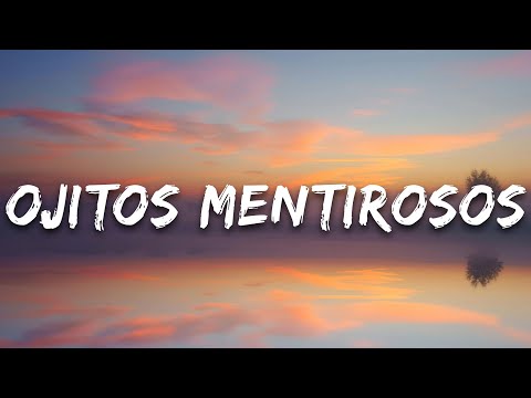 Ojitos Mentirosos (Letra/Lyrics)