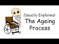 Casually Explained: The Ageing Process