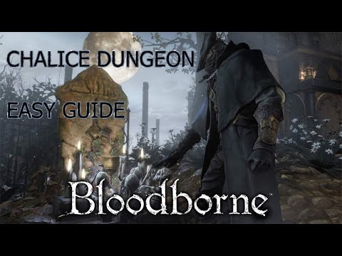 NO BS Chalice Dungeon EASY GUIDE Bloodborne