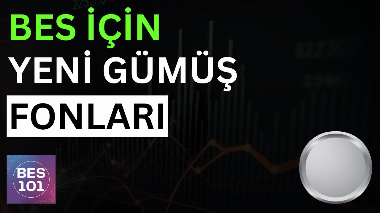 Bireysel Emeklilik Yeni GÜMÜŞ Fonlarına Dikkat - BES Kıymetli Madenler Yatırımı
