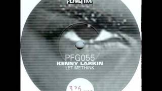 Kenny Larkin - Let Me Think