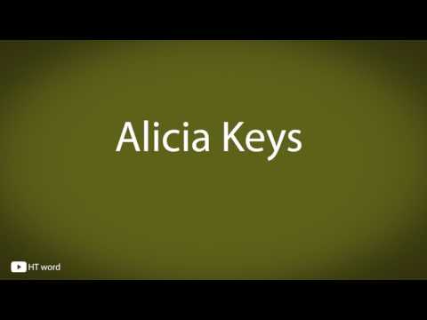 How to pronounce Alicia Keys
