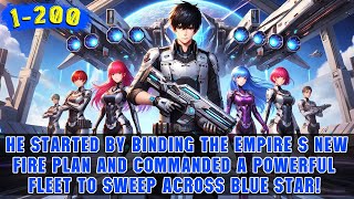 🔥He Was Appointed Galactic Officer and Led a Powerful Fleet to Conquer Planetary New Civilizations!