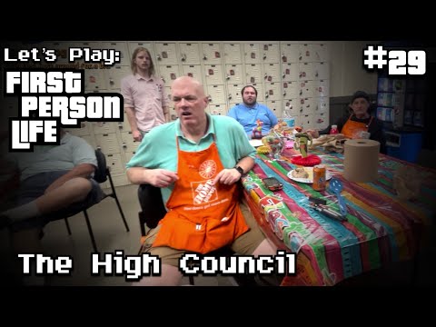 The High Council - First Person Life #29