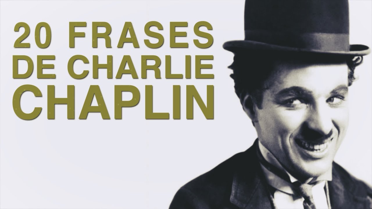 20 Frases de Charles Chaplin | El gran cómico del Séptimo Arte 📽