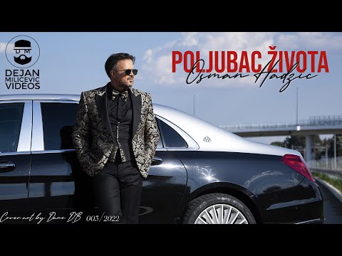 Osman Hadzic - Poljubac Zivota (Official Video 4K | 2022)