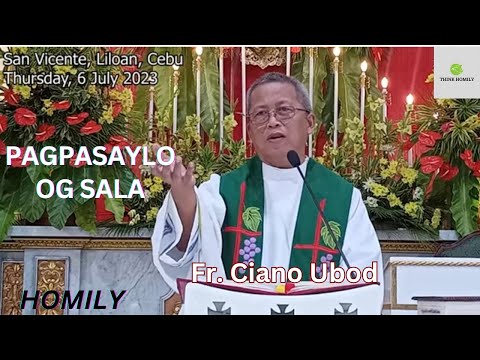 Fr. Ciano Ubod Homily - Naa ba kitay Gahum sa Pagpasaylo?