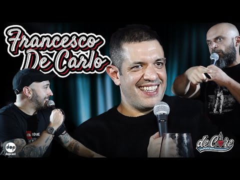Francesco De Carlo a De Core Podcast - Ep.66