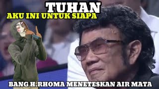 Download lagu Viral !! Bang h.rhoma bersedih mendengar lagu ini 'aku di lahirkan untuk siapa' mp3