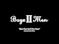 Boyz II Men(ft. Charlie Wilson) - More Than You'll Ever Know