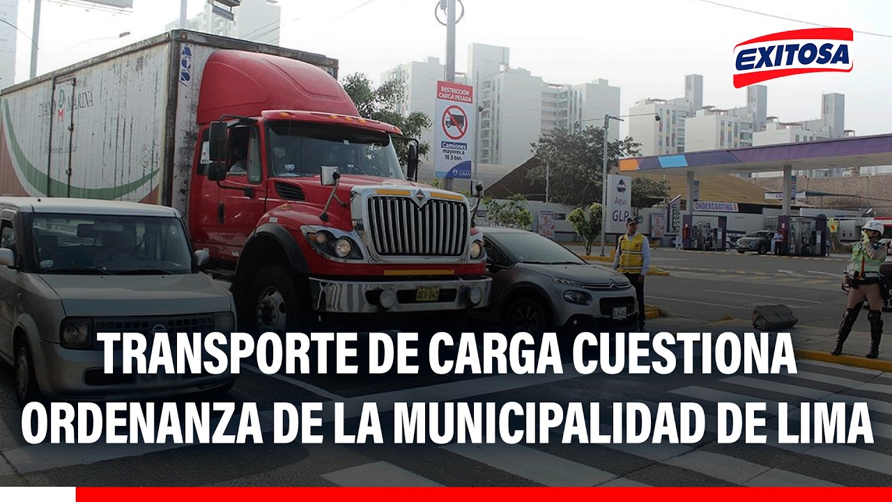 🔴🔵 Transporte de carga cuestiona ordenanza de la Municipalidad de Lima