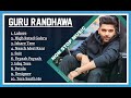 Guru Randhawa ke nonstop gaane || New Punjabi Songs