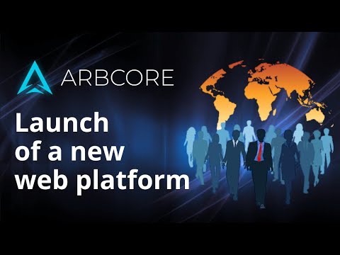 A review of the new ARBCORE web platform from company founder Evgeny Levin
