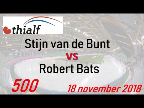 Stijn van de Bunt vs Robert Bats 500 Thialf 20181118