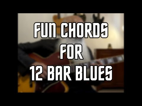 Fun chords for 12 bar blues