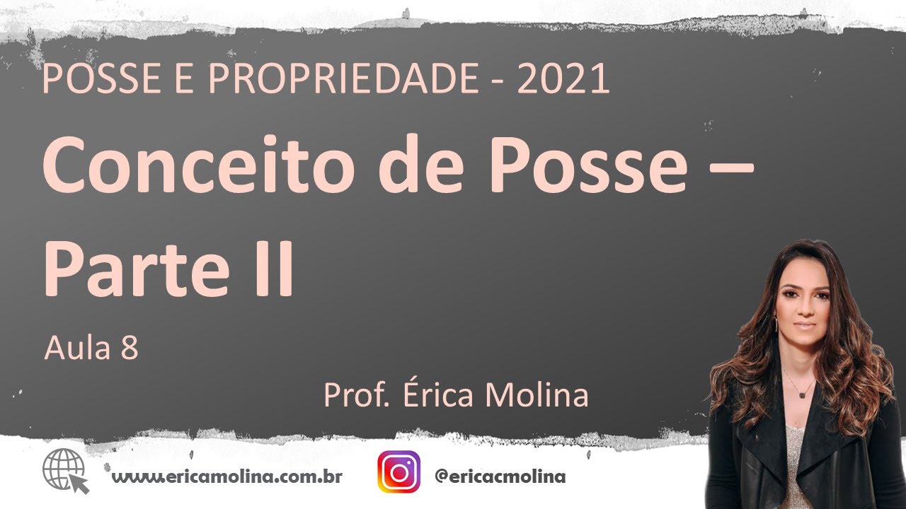 AULA 8 - CONCEITO DE POSSE - PARTE II