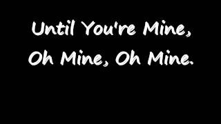 NeverShoutNever!- Until You&#39;re Mine (Upside Down Kisses) [Lyrics]