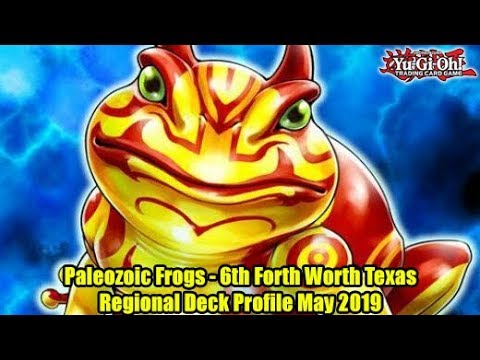 Paleozoic Frogs - 6th Place Fort Worth Yugioh Regional Deck Profile May 2019