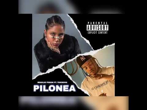 BRAULIO FOGÓN FT TOKISCHA (PILONEA )